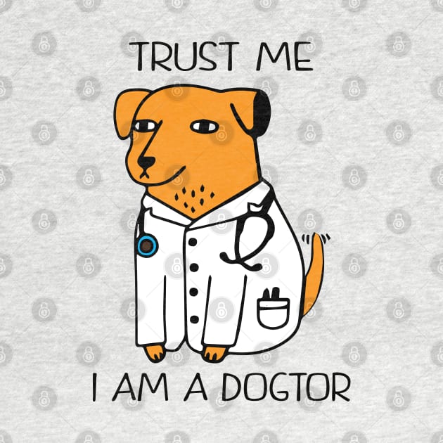 trust me i am a dogtor by illustraa1